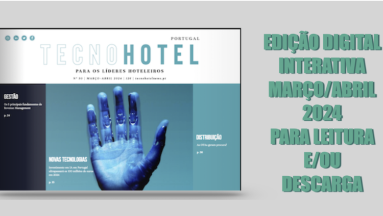 Edição TecnoHotel Portugal - edição digital interativa março/abril 2024
