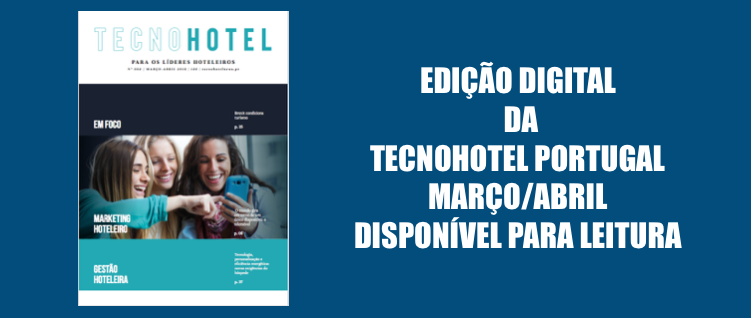 Edição digital da TecnoHotel Portugal março/abril está disponível para leitura.